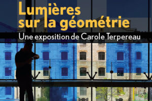 Affiche générique de l'exposition "Lumières sur la géométrie" de Caroline Terpereau aux Petites salles Chapelle de l'Observance Draguignan.